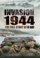 Invasion '44 'The Full Story of D-Day'