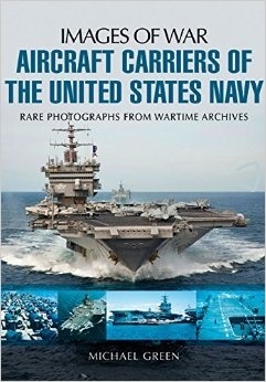 Aircraft Carriers of the United States Navy: Rare Photographs from Wartime Archives 'Images of War'