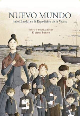 Nuevo Mundo. 'Isabel Zendal en la Expedición de la Vacuna.'