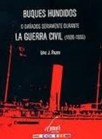 Buques hundidos o dañados seriamente durante la Guerra Civil española, 1936-1939