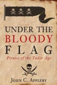 Under the bloody flag 'pirates of the Tudor age'