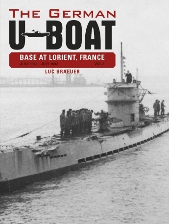 The German U-Boat base at Lorient, France Vol.2 'july 1941- july 1942'