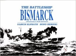 The battlesship Bismarck 'a documentary in words and pictures'