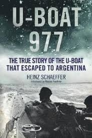 U-Boat 977 'The True Story of the U-Boat That Escaped to Argentina'