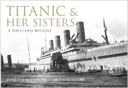 Titanic and her sisters 'a postcard history'