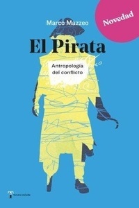 El pirata 'Antropología del conflicto'