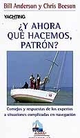¿Y ahora qué hacemos patrón? Consejos y respuestas de los expertos a situaciones complicadas en navegaci