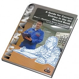 INTERTANKO A Guide for correct entries in the Oil Record Book (Part I  Machinery space ops) 4rd Edition 'PART I'