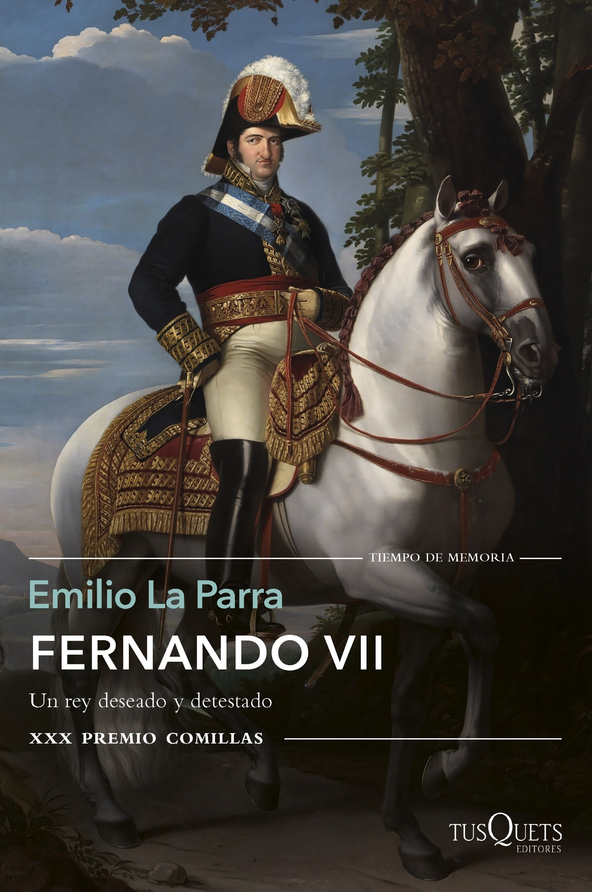 Fernando VII 'Un rey deseado y detestado. XXX Premio Comillas'