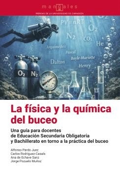 LA FÍSICA Y LA QUÍMICA DEL BUCEO. UNA GUÍA PARA DOCENTES DE EDUCACIÓN SECUNDARIA OBLIGATORIA Y BACHILLERATO EN T