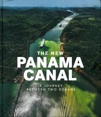The New Panama Canal 'A Journey Between Two Oceans'