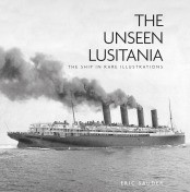 The unseen Lusitania 'the ship in rare illustrations'