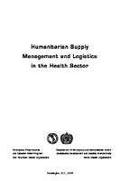 Humanitarian Supply Management and Logistics in the Health Sector