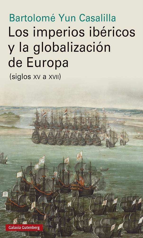 Los imperios ibéricos y la globalización de Europa '(siglos XV a XVII)'