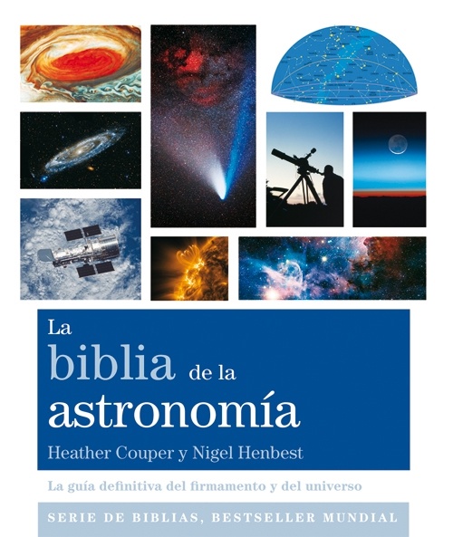 La biblia de la astronomía 'La guía definitiva del firmamento y del universo'