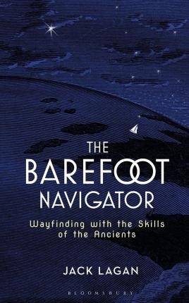 The Barefoot Navigator 'Wayfinding with the Skills of the Ancients'