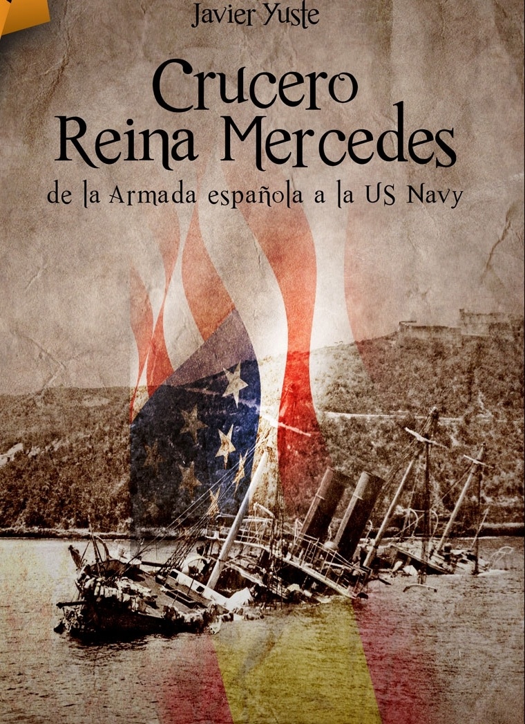 Crucero Reina Mercedes 'De la Armada Española a la US Navy.'