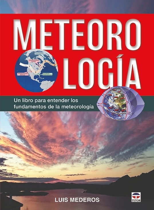 Meteorología 'Un libro para entender los fundamentos de la meteorología'