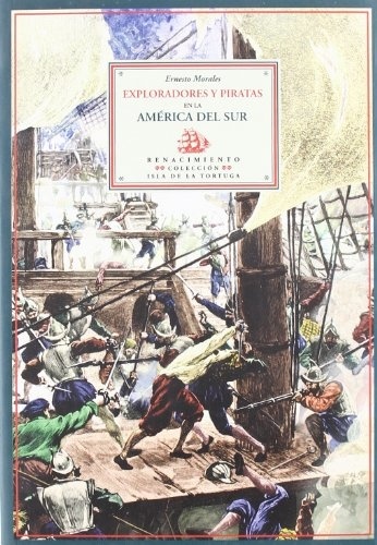 Exploradores y piratas en la América del Sur 'Historia de la aventura'