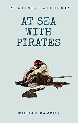 At Sea with Pirates 'Eyewitness Accounts'