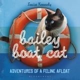 Bailey Boat Cat 'Adventures of a Feline Afloat.'