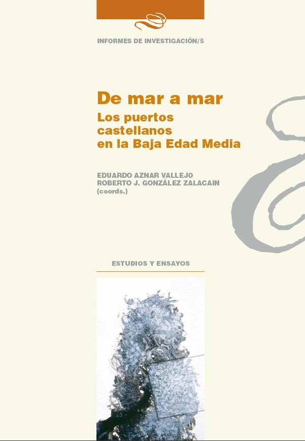 De mar a mar. Los puertos castellanos en la baja Edad Media.