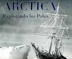 Ártica 'Explorando los Polos'