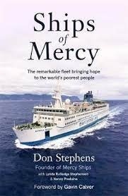 Ships of Mercy 'The remarkable fleet bringing hope to the world's poorest people'