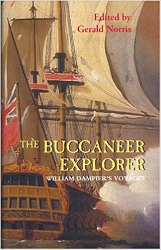 The Buccaneer Explorer 'William Dampier's Voyages'