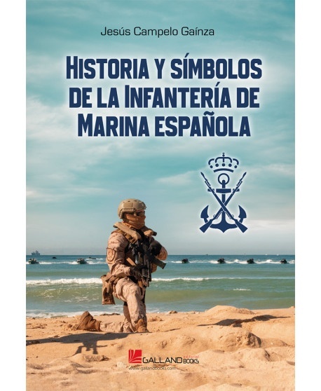 Historia y simbolos de la Infanteria de Marina espanola