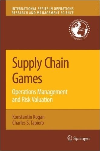 Supply Chain Games 'Operations Management and Risk Valuation'