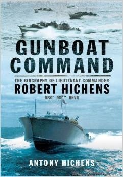 Gunboat command 'the biography of lieutenant commander Robert Hichens'