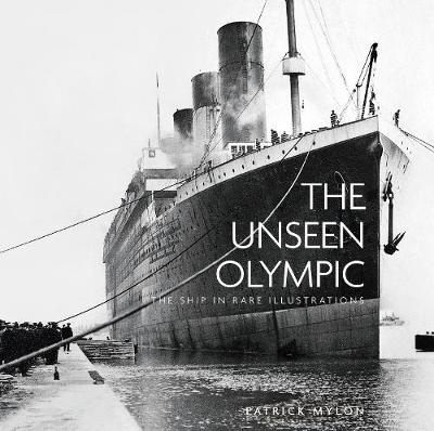 The Unseen Olympic 'The ship in rare illustrations'