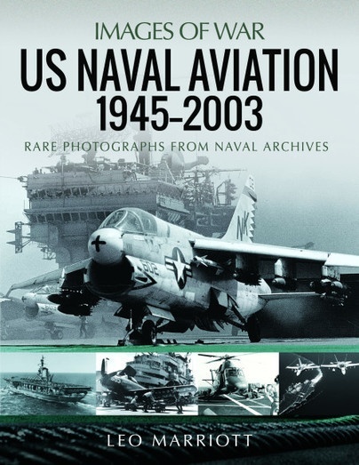 US Naval Aviation, 1945 2003 'Rare Photographs from Naval Archives'