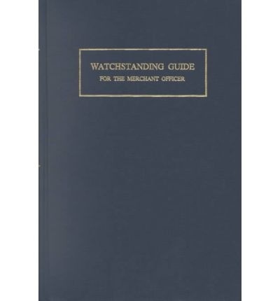 Watchstanding Guide for the Merchant Officer