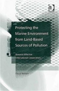 Protecting the Marine Environment from Land-Based Sources of Pollution 'Towards Effective International Cooperation'
