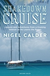 Shakedown Cruise 'Lessons and Adventures from a Cruising Veteran as He Learns the'