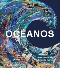 Océanos 'UNA EXPLORACION DEL MUNDO MARINO'