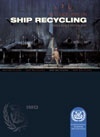 Ship Recycling Guidelines, 2006 Edition
