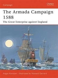 The Armada Campaign 1588 'The Great Enterprise against England'