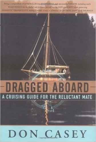 Dragged Aboard 'A Cruising Guide for a Reluctant Mate'