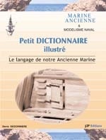 Petit dictionnaire illustré 'la langage de notre Ancienne Marine'