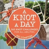 A Knot A Day '365 Knot Challenges for All Abilities'
