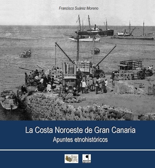 La costa noroeste de Gran Canaria 'apuntes etnohistóricos'