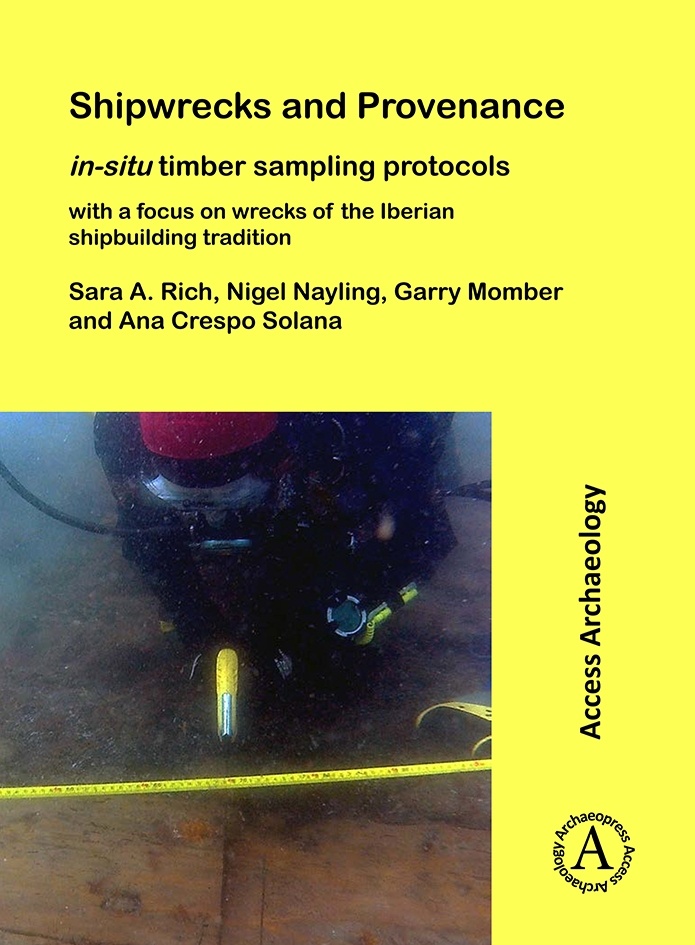 Shipwrecks and Provenance 'In-situ timber sampling protocols, with a focus on wrecks of the'