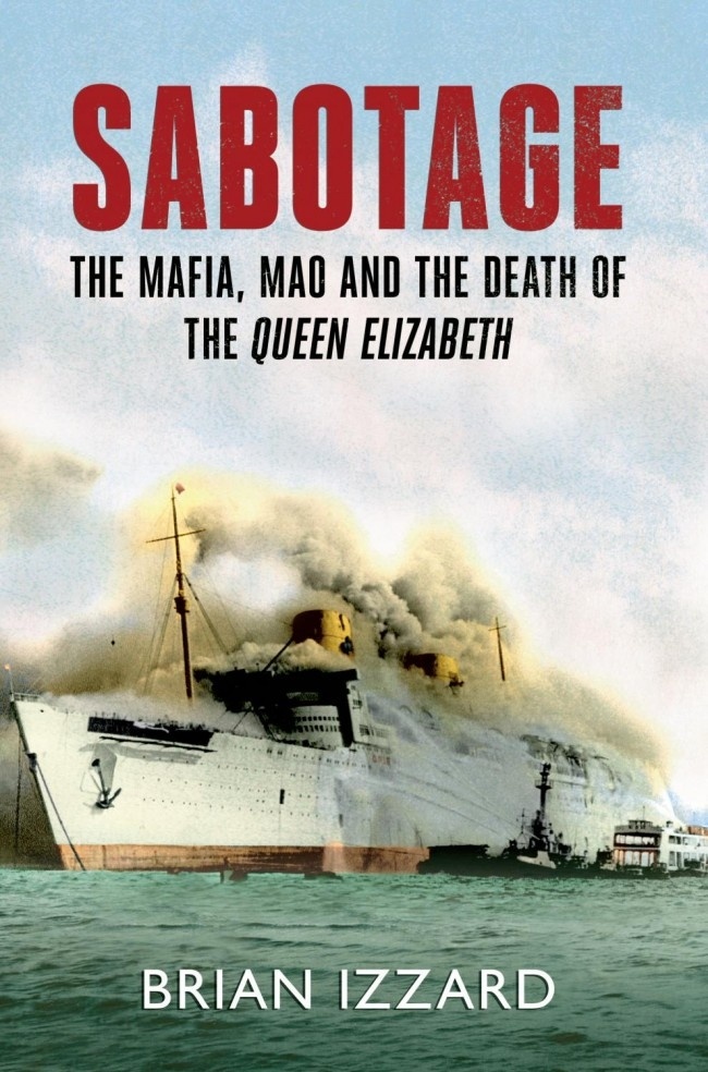 Sabotage 'The Mafia, Mao and the Death of the Queen Elizabeth'