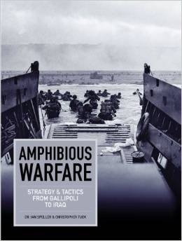 Amphibious warfare 'strategy and tactics from Gallipoli to Iraq'