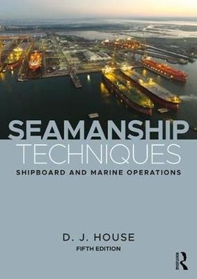 Seamanship Techniques 'Shipboard and Marine Operations'