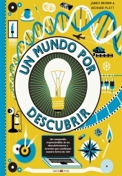 Un mundo por descubrir '30 inventos que cambiaron nuestra forma de vivir'