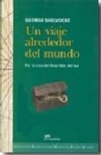 Un viaje alrededor del mundo 'por la ruta del gran mar del sur'